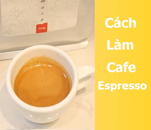 Cách làm Cà phê Espresso